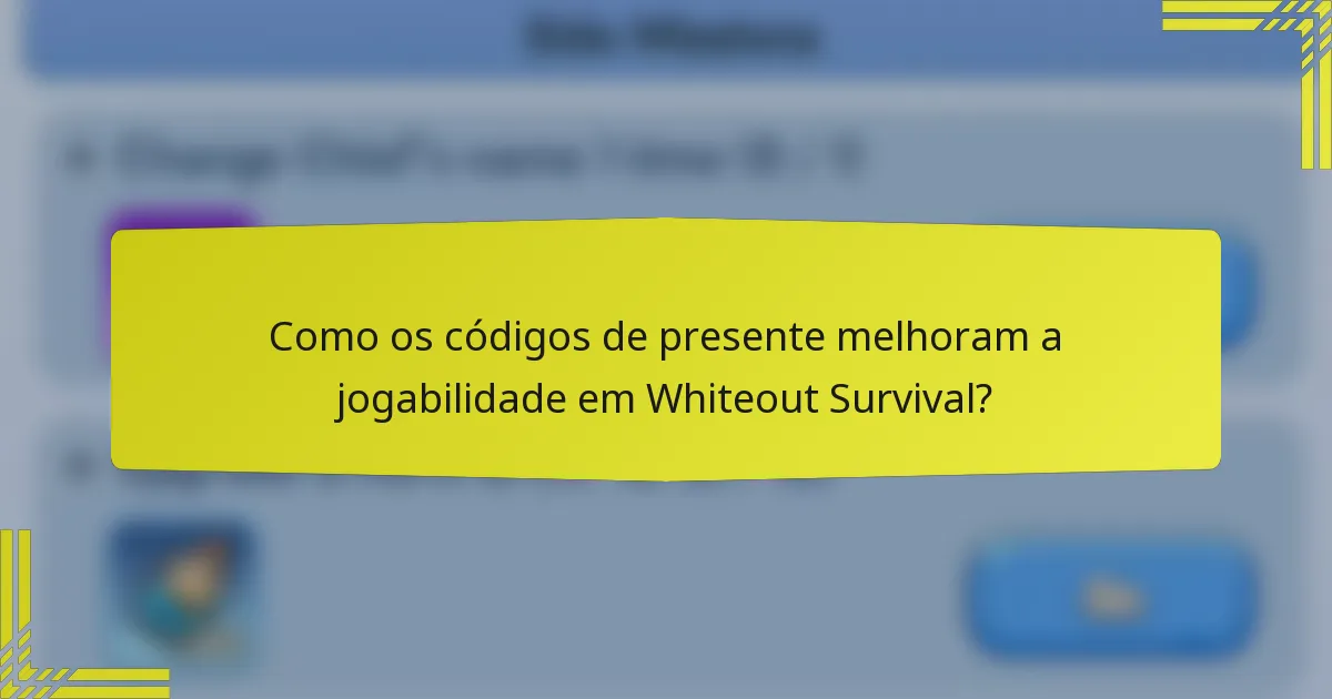 Como os códigos de presente melhoram a jogabilidade em Whiteout Survival?