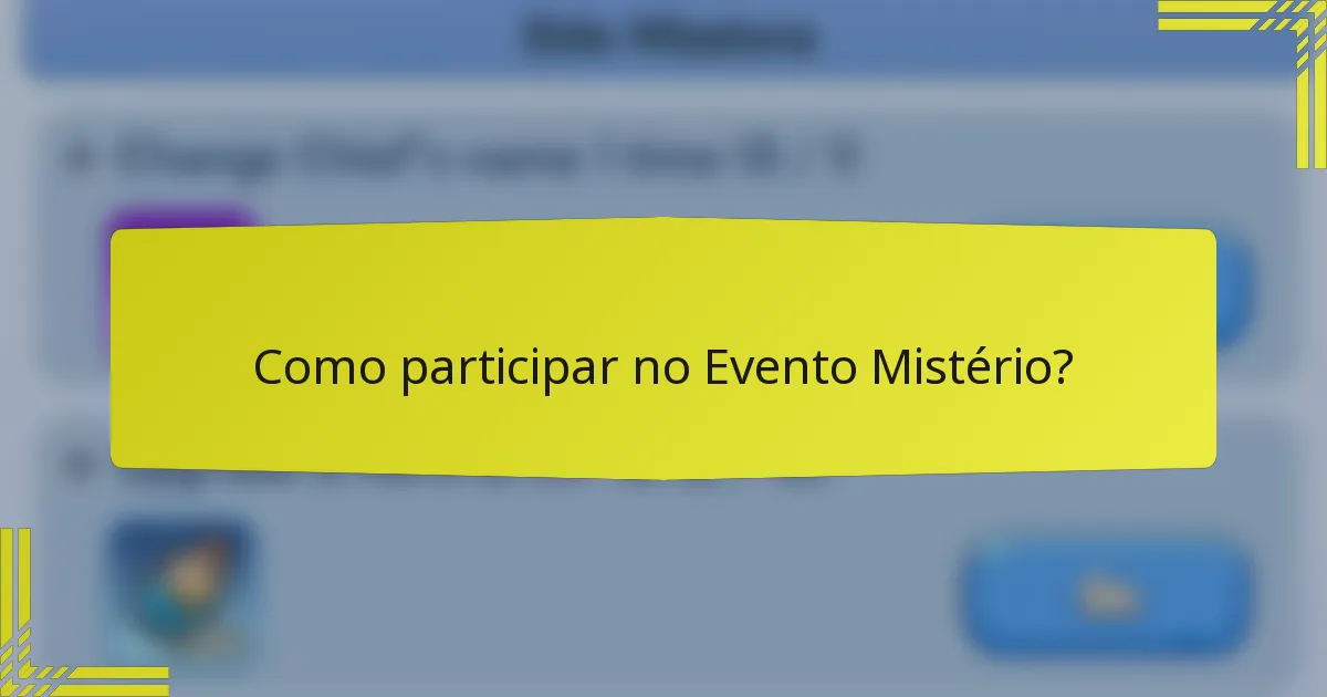 Como participar no Evento Mistério?