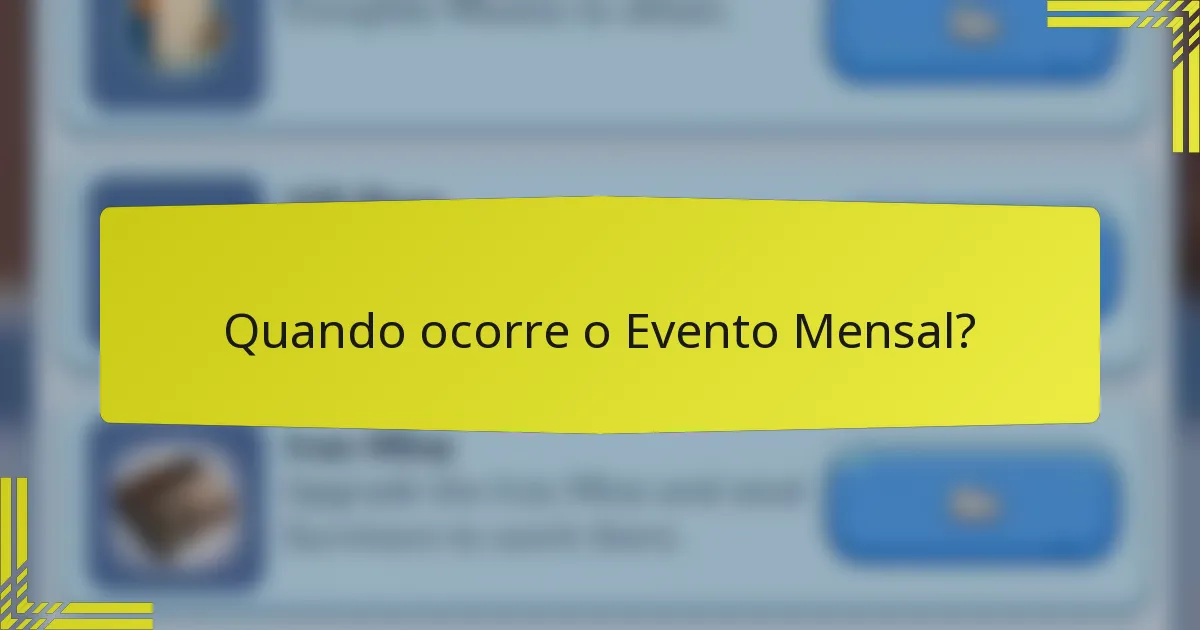 Quando ocorre o Evento Mensal?